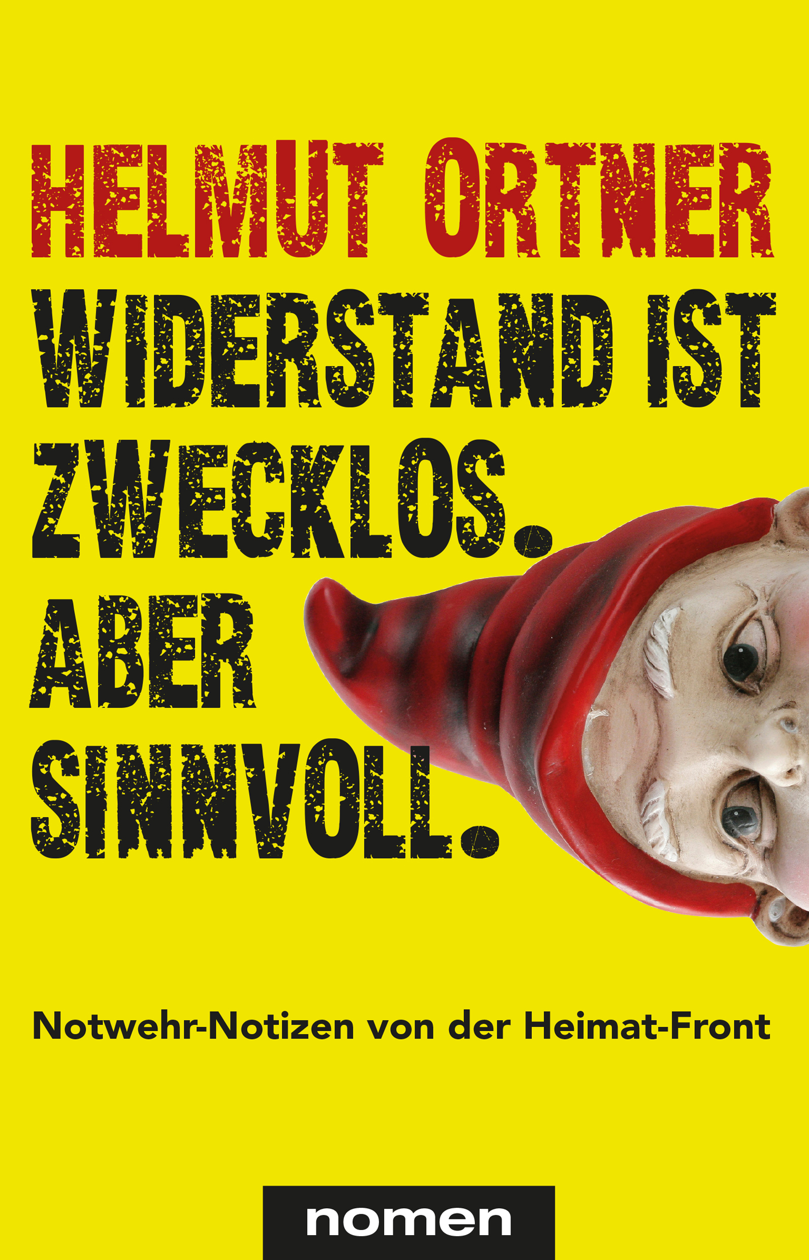 Buchcover "Widerstand ist Zwecklos. Aber sinnvoll" von Helmut Ortner