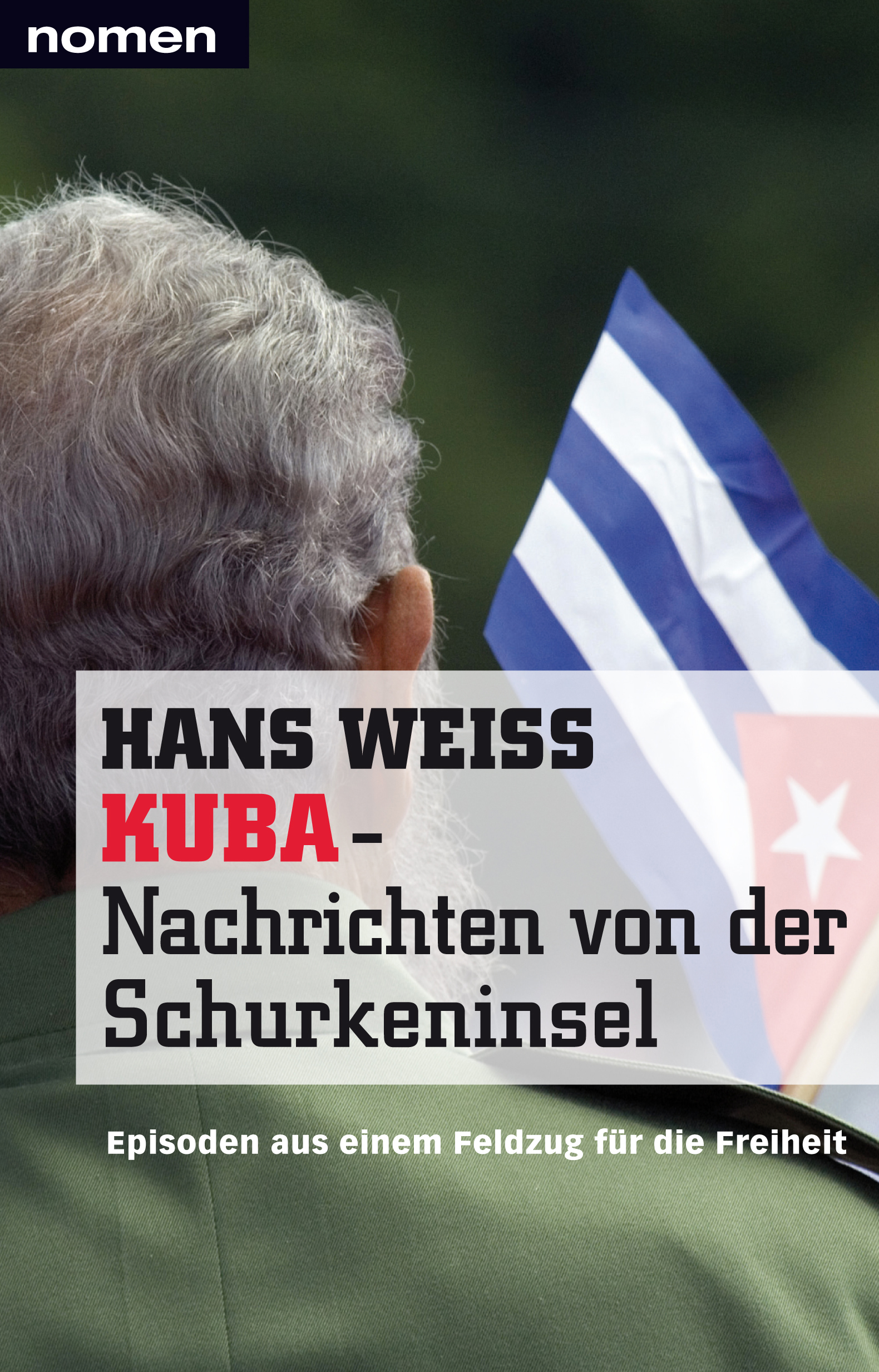 Buchcover "KUBA - Nachrichten von der Schurkeninsel" von Hans Weiss